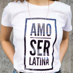 Demasiado Amo ser Latina T-shirt